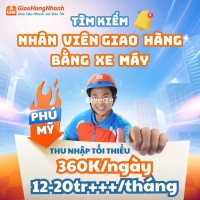 Tuyển Shipper Phú Mỹ - Thu nhập 12-20 triệu - Làm ngay!
