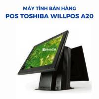 MÁY POS TOSHIBA WILLPOS A20