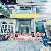 CHO THUÊ MẶT BẰNG KINH DOANH & VĂN PHÒNG TẠI CHỢ LONG XUYÊN