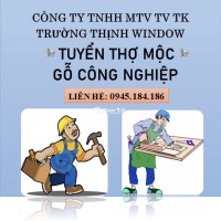 CÔNG TY CẦN GẤP THỢ GỖ CÔNG NGHIỆP