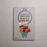Đừng Hành Xử Như Người Bán - Hãy Suy Nghĩ Tựa Người Mua