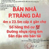 BÁN NHÀ TRẢNG DÀI, SỔ HỒNG THỔ CƯ, ĐƯỜNG NHỰA RỘNG 6m, SÂN OTO BÁN TẢI